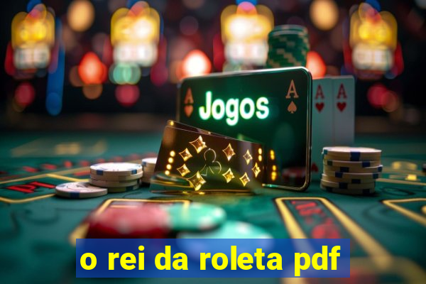o rei da roleta pdf